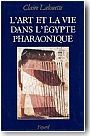 L'art de la vie dans l'Egypte pharaonique